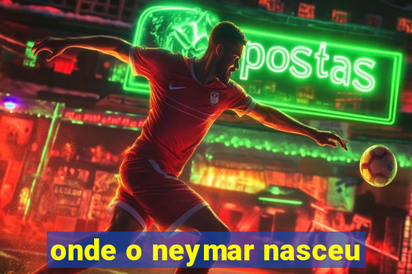 onde o neymar nasceu