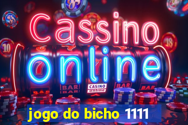 jogo do bicho 1111