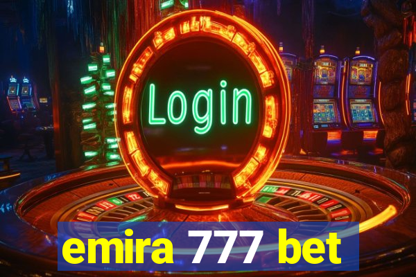 emira 777 bet