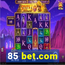 85 bet.com