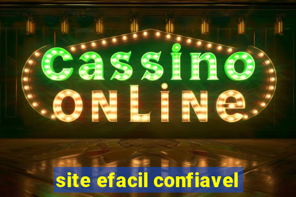 site efacil confiavel