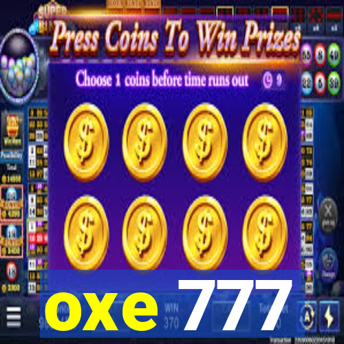 oxe 777