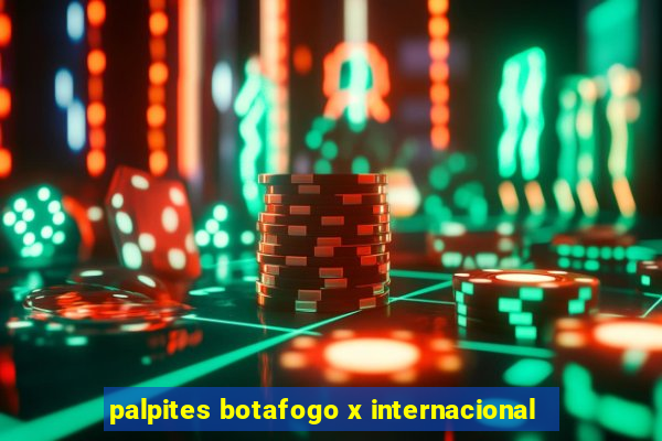 palpites botafogo x internacional