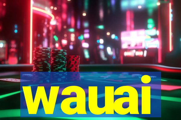 wauai