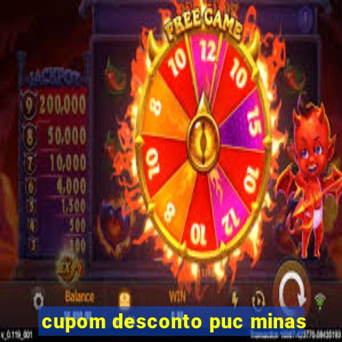 cupom desconto puc minas