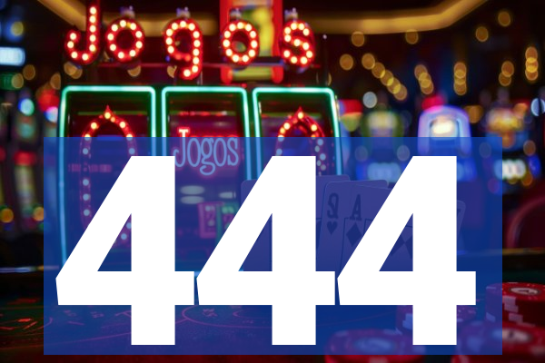 444