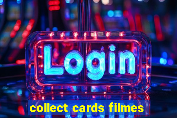 collect cards filmes