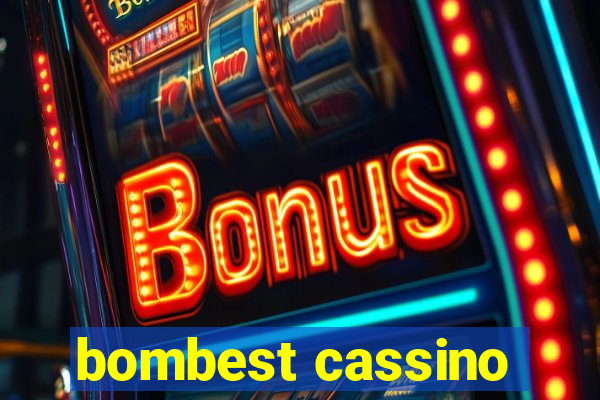 bombest cassino