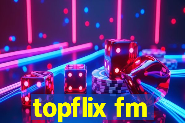 topflix fm