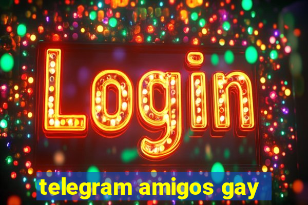 telegram amigos gay