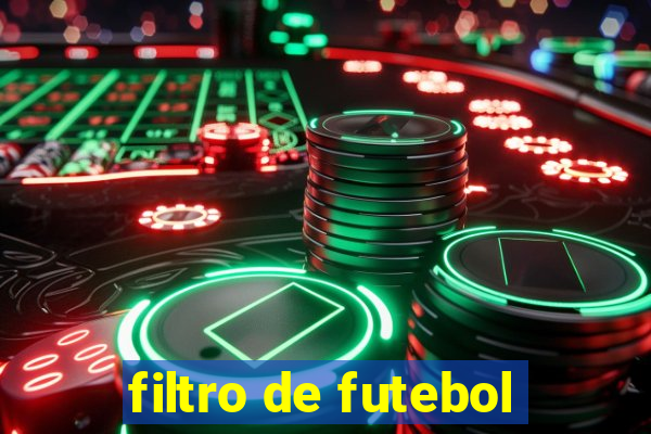 filtro de futebol