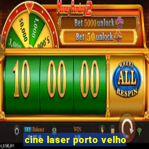 cine laser porto velho