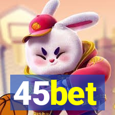 45bet