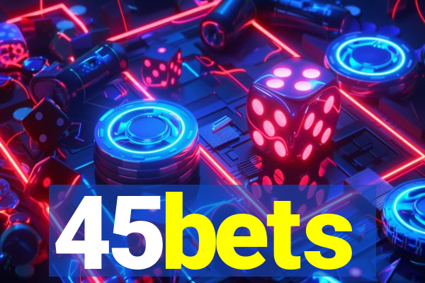 45bets