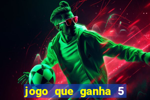 jogo que ganha 5 reais no cadastro