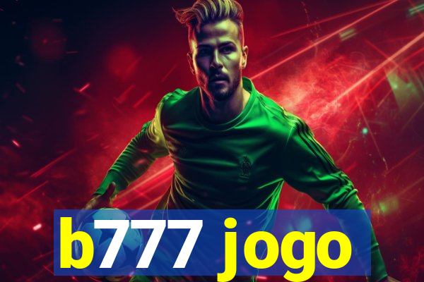 b777 jogo