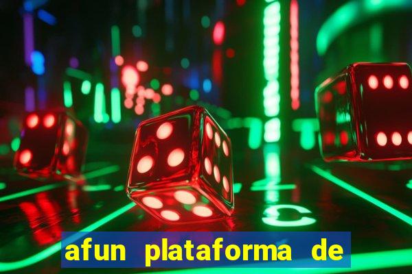 afun plataforma de jogos para ganhar dinheiro