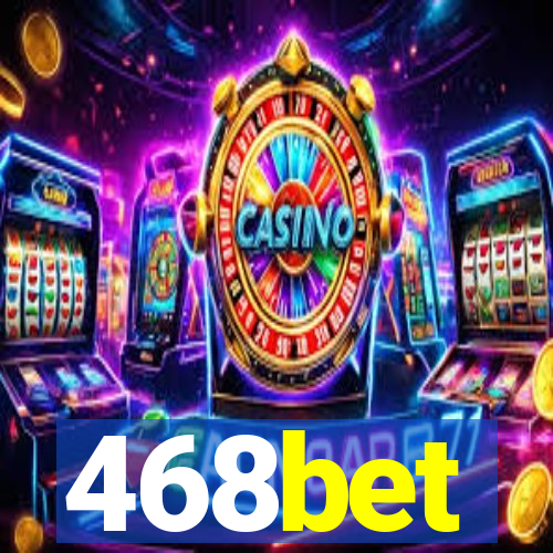 468bet