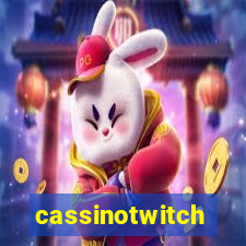 cassinotwitch