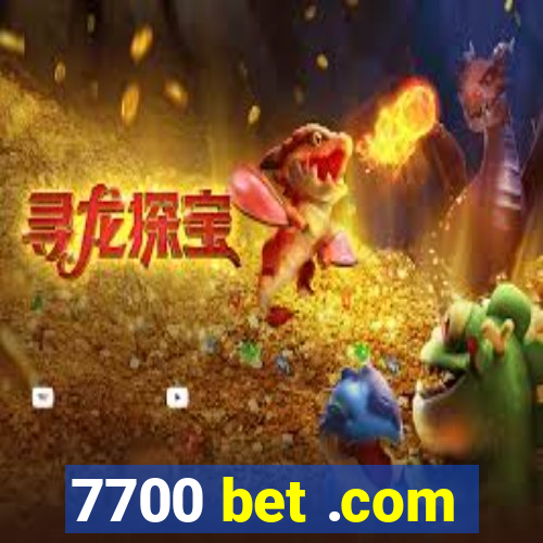 7700 bet .com