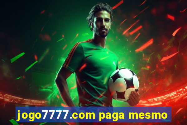 jogo7777.com paga mesmo