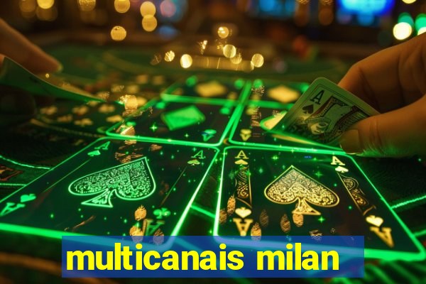 multicanais milan