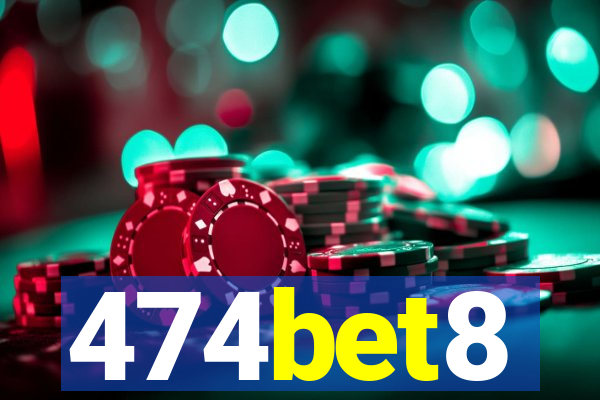 474bet8