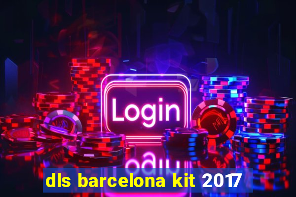 dls barcelona kit 2017