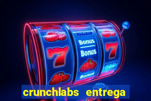 crunchlabs entrega no brasil