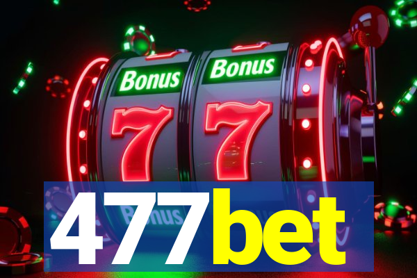 477bet