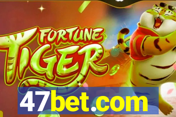 47bet.com