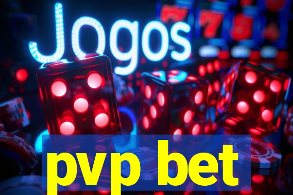 pvp bet