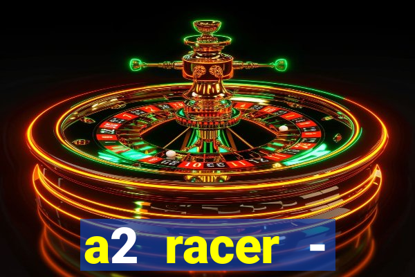 a2 racer - riscando o asfalto filme completo dublado