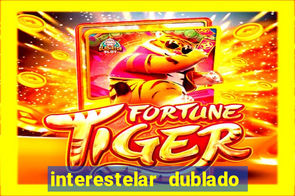 interestelar dublado download mega