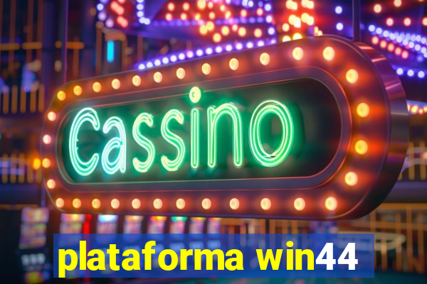 plataforma win44