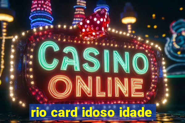 rio card idoso idade