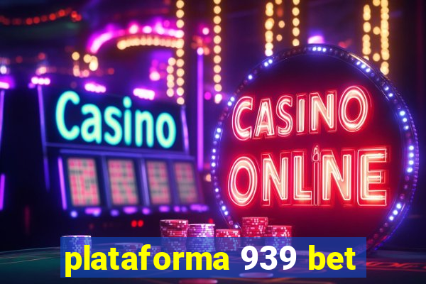 plataforma 939 bet