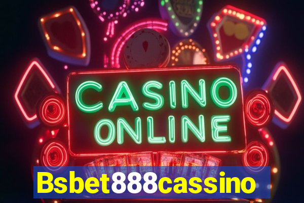 Bsbet888cassino