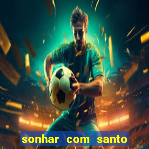 sonhar com santo de macumba