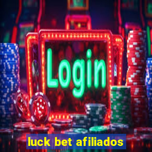 luck bet afiliados