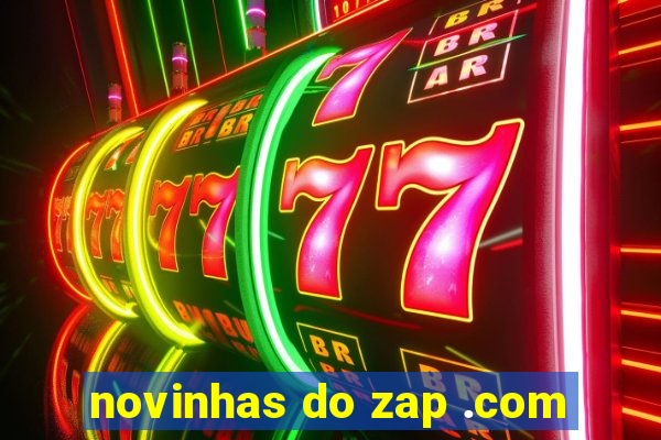 novinhas do zap .com