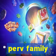 perv family