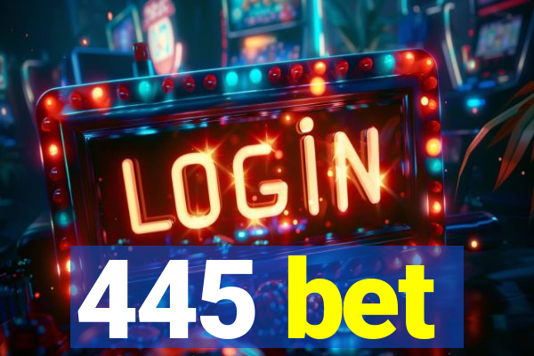 445 bet