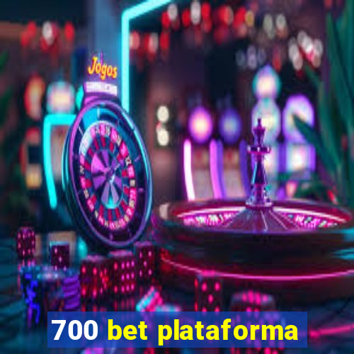 700 bet plataforma