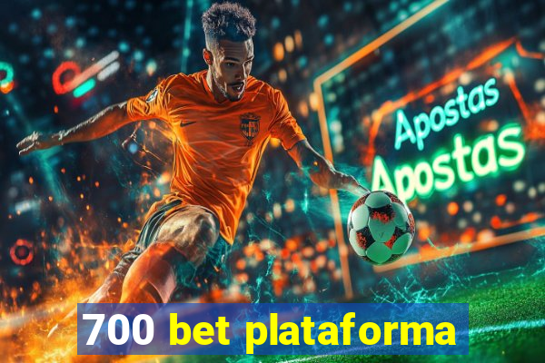 700 bet plataforma