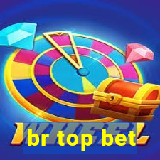 br top bet