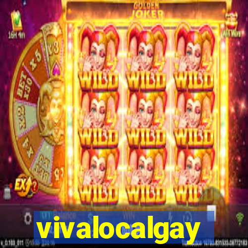 vivalocalgay