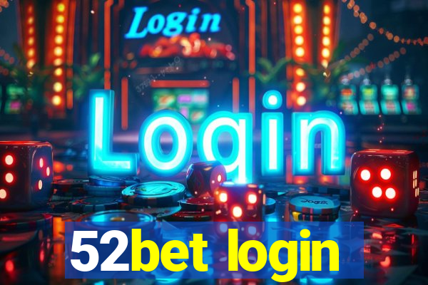 52bet login