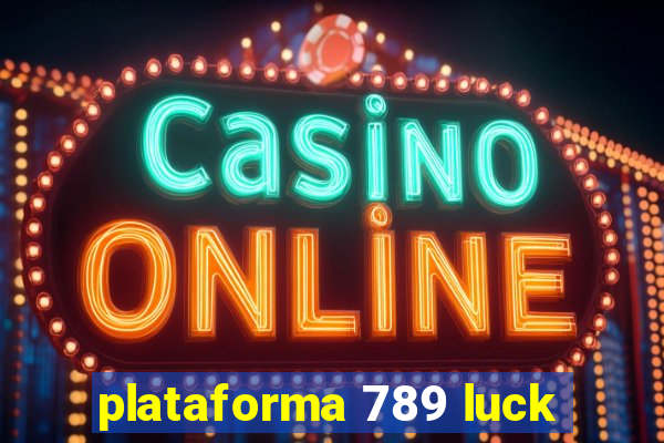 plataforma 789 luck