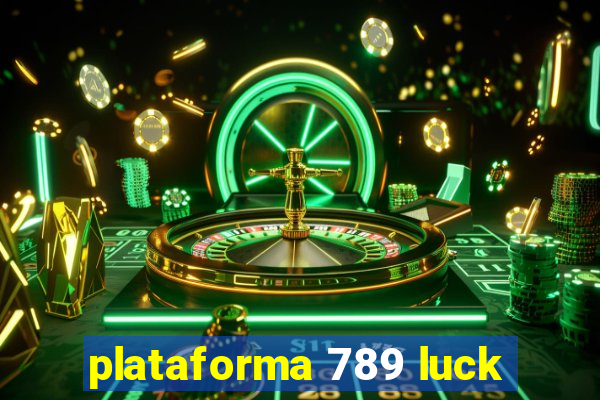 plataforma 789 luck